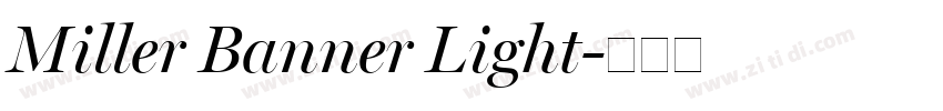 Miller Banner Light字体转换 Miller Banner Light字体转换